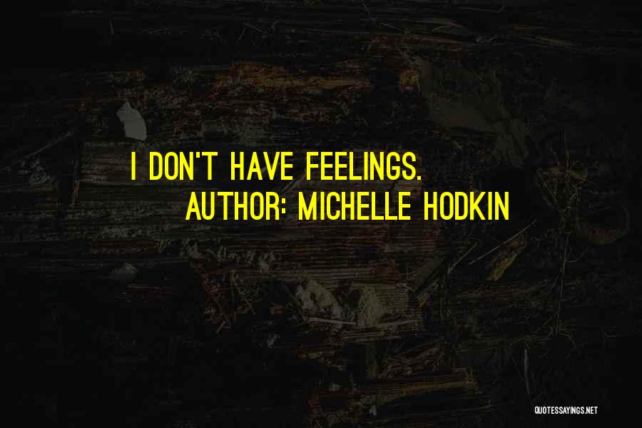 Mitsurugi Quotes By Michelle Hodkin