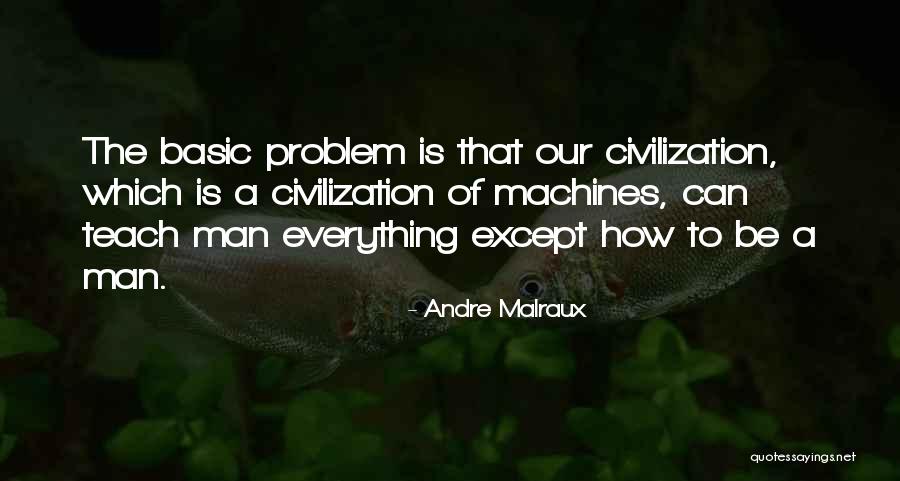 Mitsutaka Noshitani Quotes By Andre Malraux Mitsutaka Noshitani Quotes By Andre Malraux