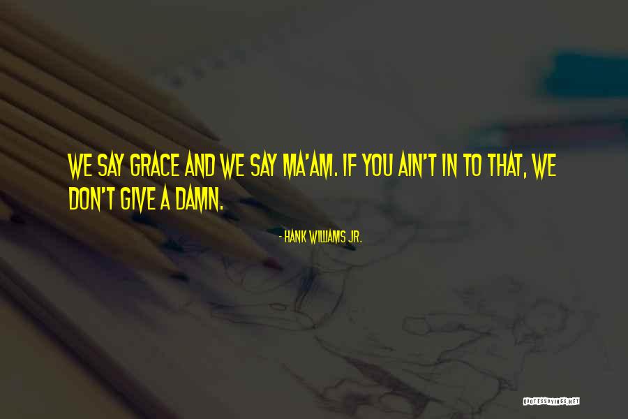 Mittelbach Rose Quotes By Hank Williams Jr. Mittelbach Rose Quotes By Hank Williams Jr.