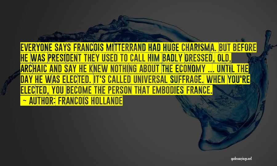 Mitterrand Quotes By Francois Hollande