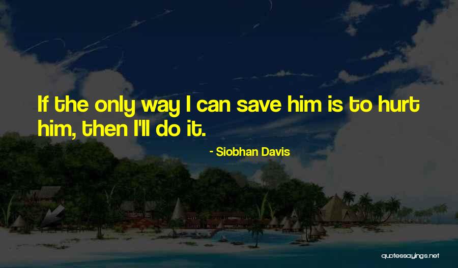 Mittha Kotha Quotes By Siobhan Davis Mittha Kotha Quotes By Siobhan Davis