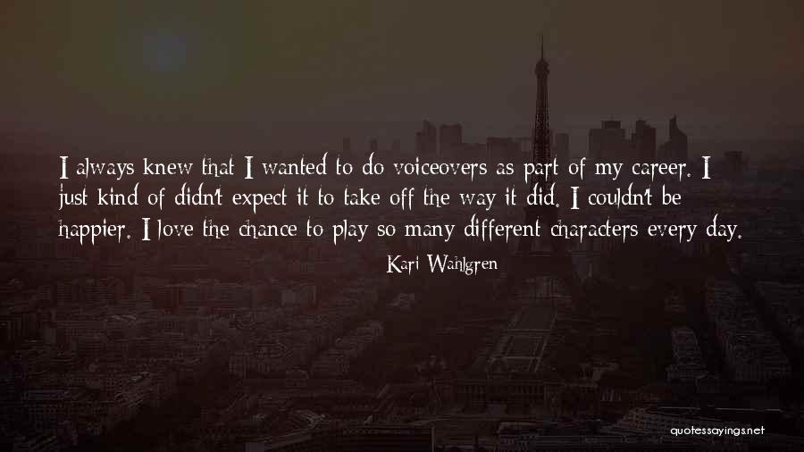 Mitti Da Quotes By Kari Wahlgren Mitti Da Quotes By Kari Wahlgren