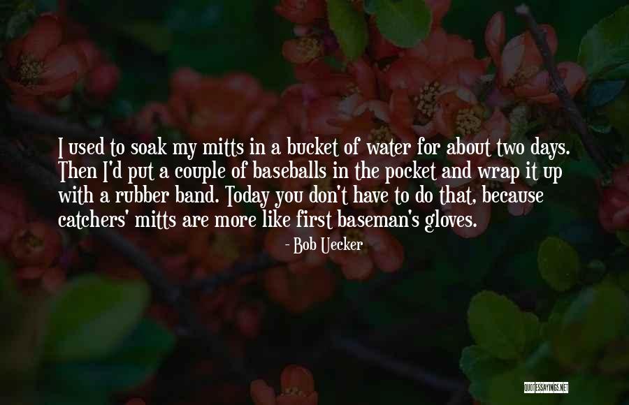 Mitts Quotes By Bob Uecker Mitts Quotes By Bob Uecker