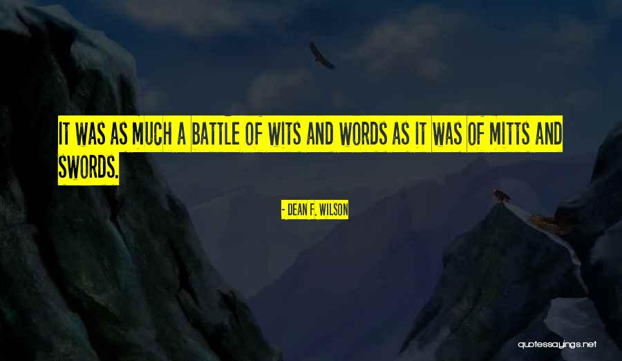 Mitts Quotes By Dean F. Wilson Mitts Quotes By Dean F. Wilson
