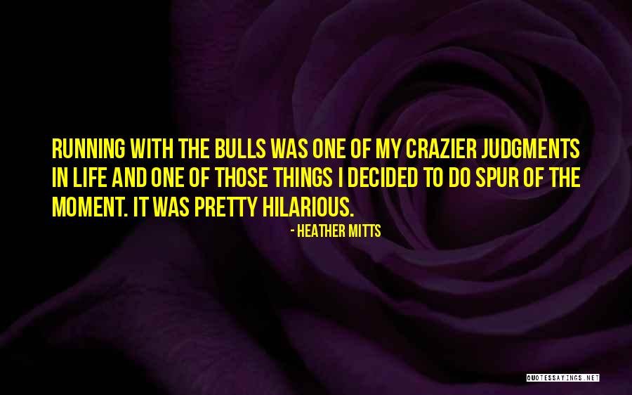 Mitts Quotes By Heather Mitts Mitts Quotes By Heather Mitts