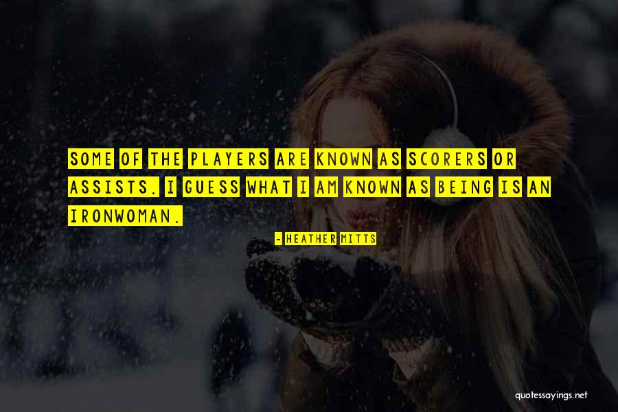 Mitts Quotes By Heather Mitts Mitts Quotes By Heather Mitts