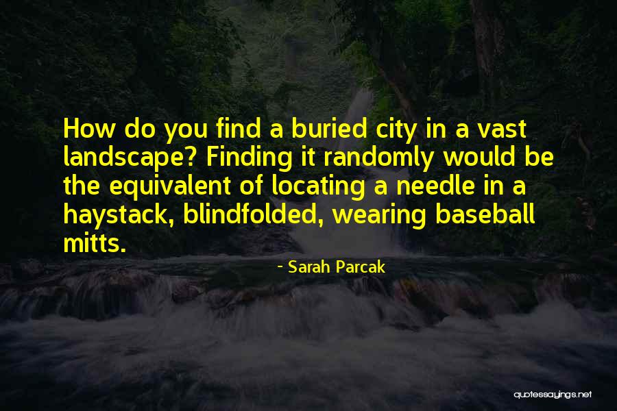 Mitts Quotes By Sarah Parcak Mitts Quotes By Sarah Parcak