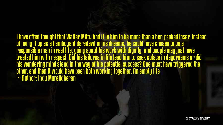 Mitty Walter Quotes By Indu Muralidharan