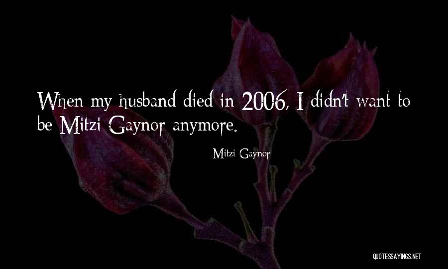 Mitzi Gaynor Quotes 613079 Mitzi Gaynor Quotes 613079