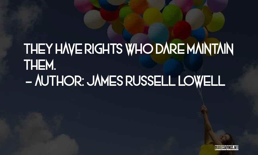 Mitzman Road Quotes By James Russell Lowell