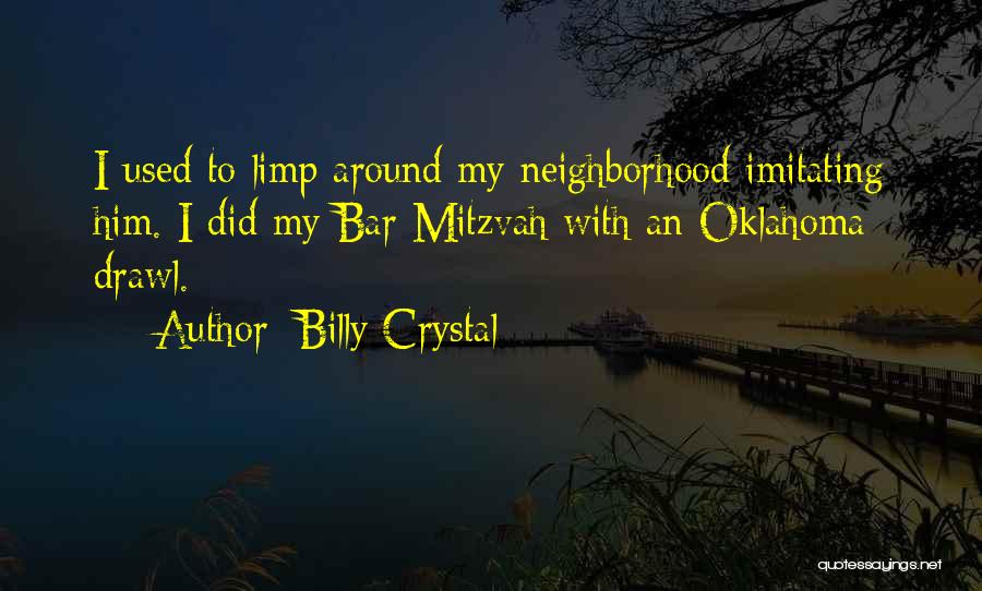Mitzvah Quotes By Billy Crystal