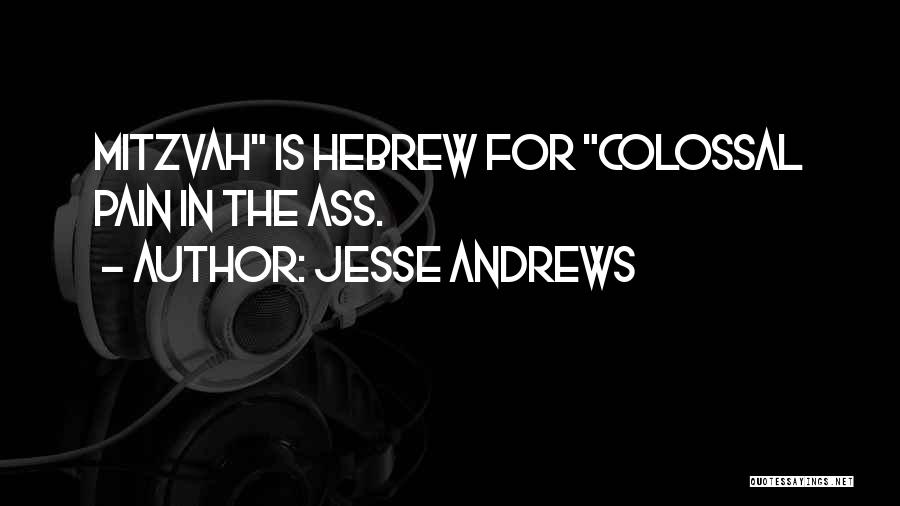 Mitzvah Quotes By Jesse Andrews