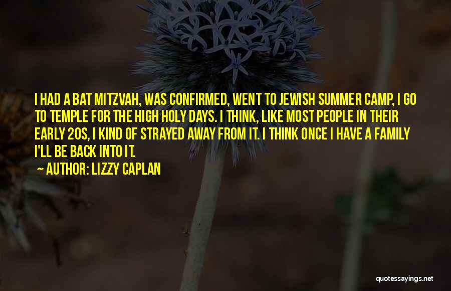 Mitzvah Quotes By Lizzy Caplan