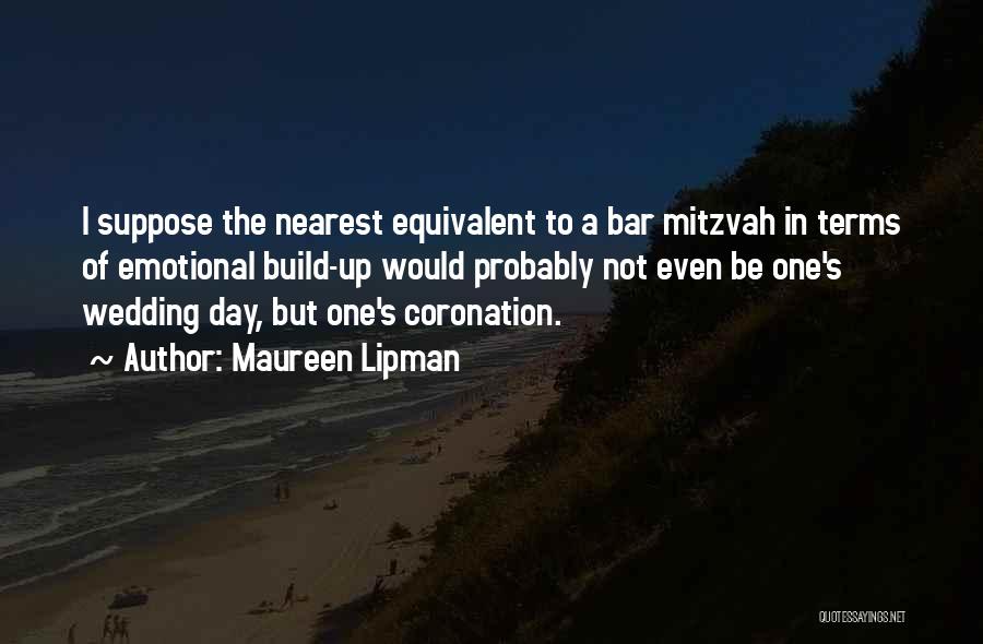 Mitzvah Quotes By Maureen Lipman