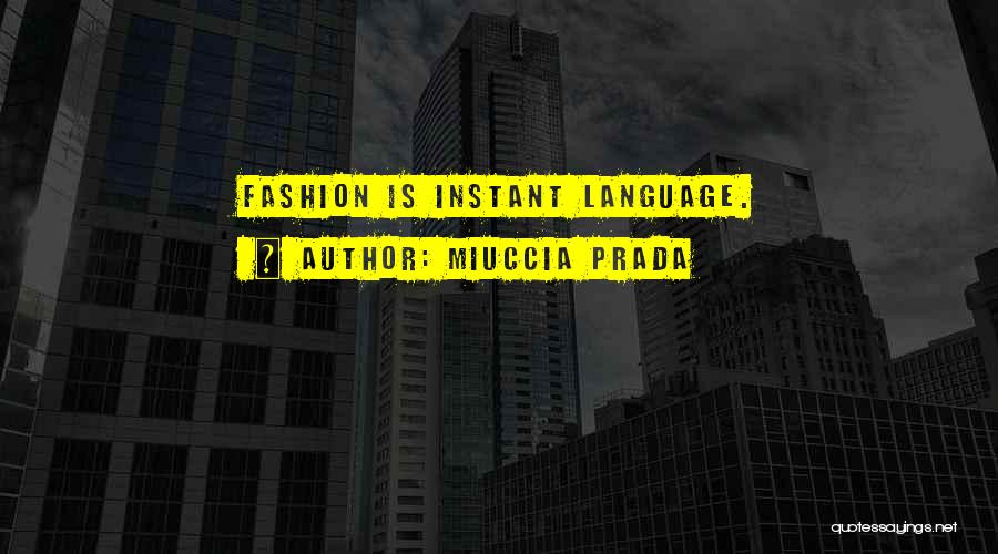 Miuccia Prada Quotes 1403959