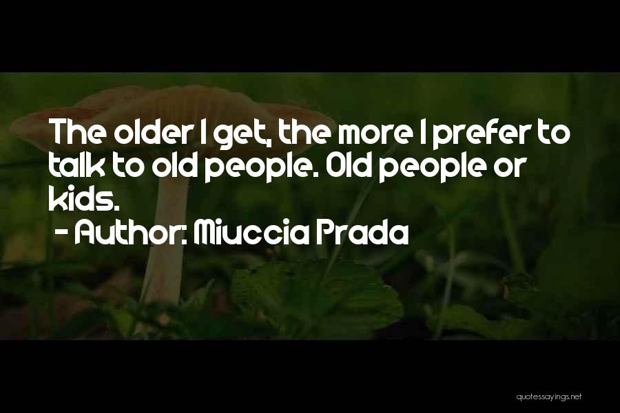 Miuccia Prada Quotes 1446126