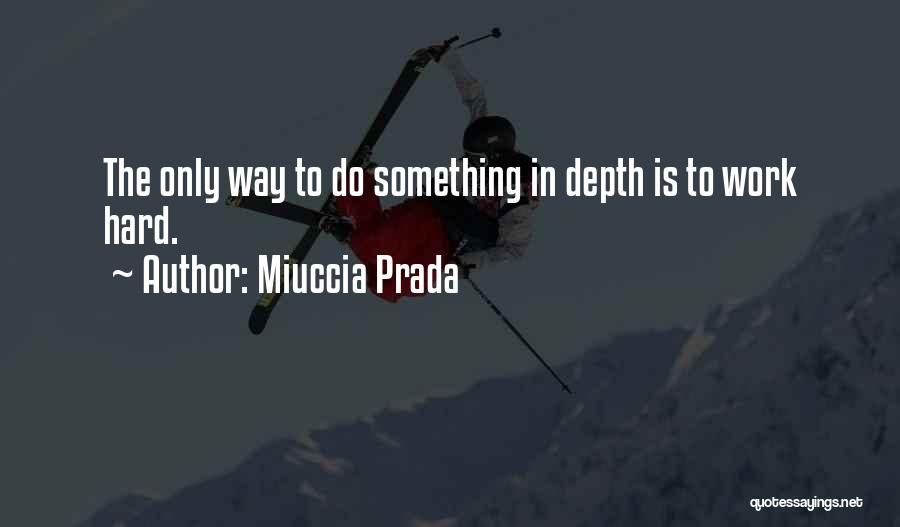 Miuccia Prada Quotes 1732440