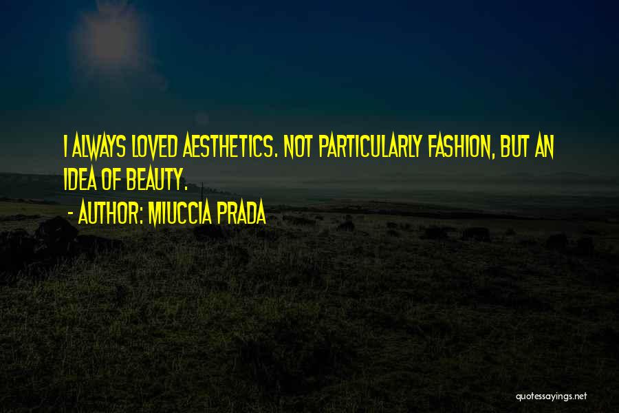 Miuccia Prada Quotes 1776703