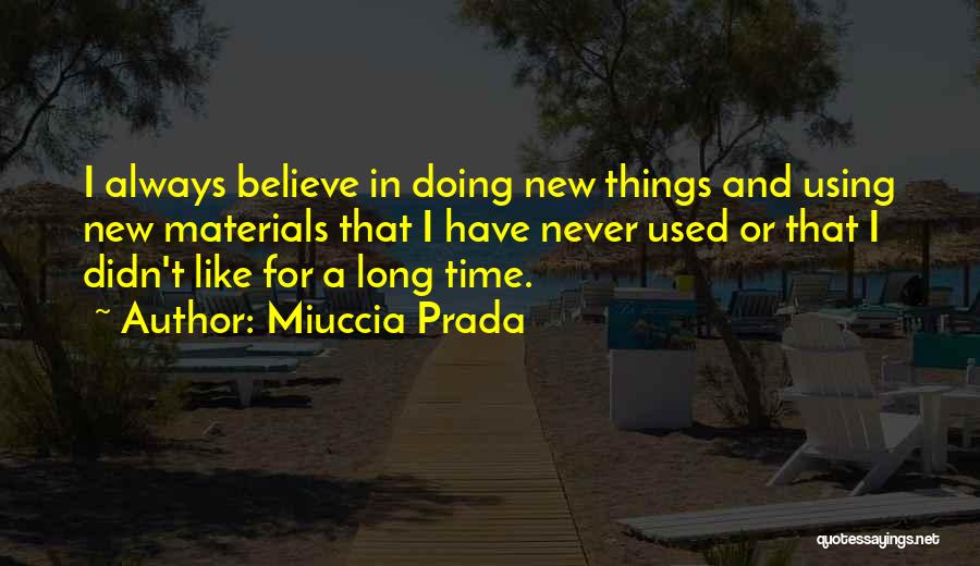 Miuccia Prada Quotes 2116745