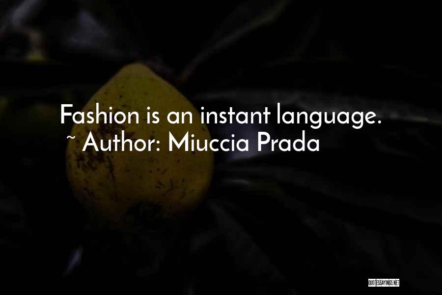 Miuccia Prada Quotes 734190