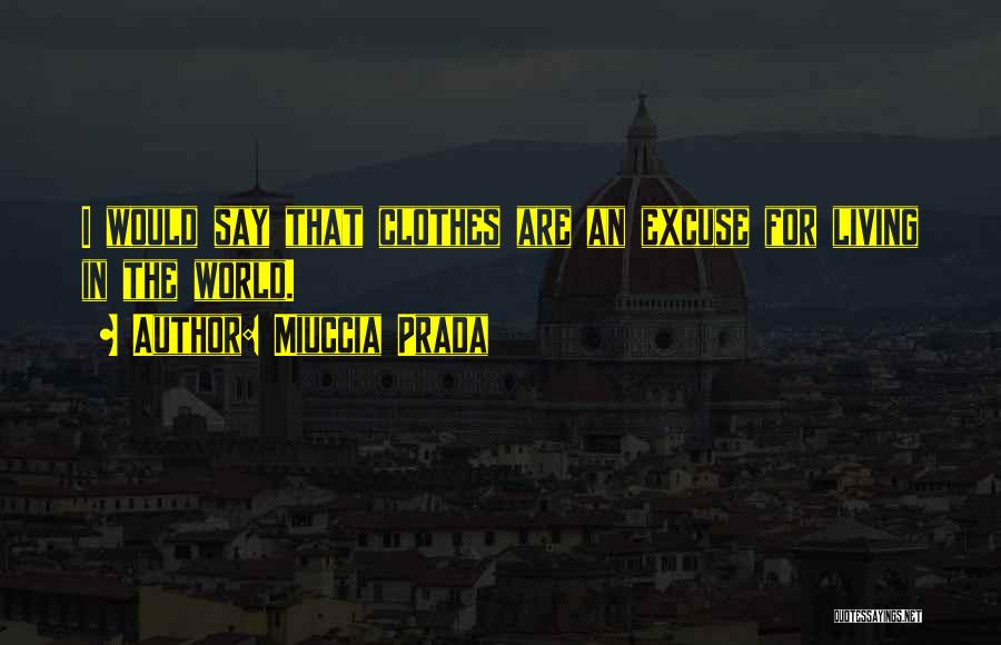 Miuccia Prada Quotes 894363