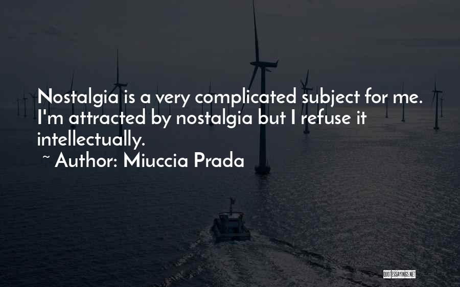 Miuccia Prada Quotes 979424