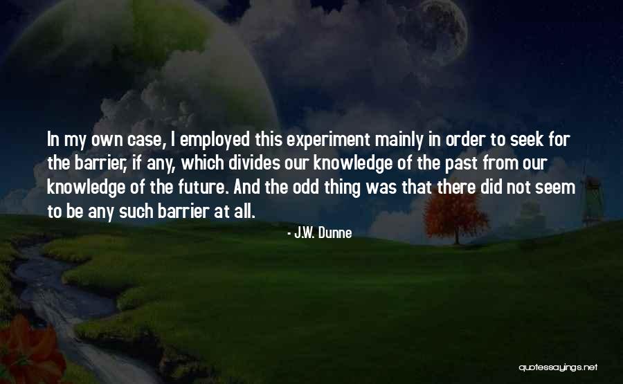 Mivart And Darwin Quotes By J.W. Dunne Mivart And Darwin Quotes By J.W. Dunne