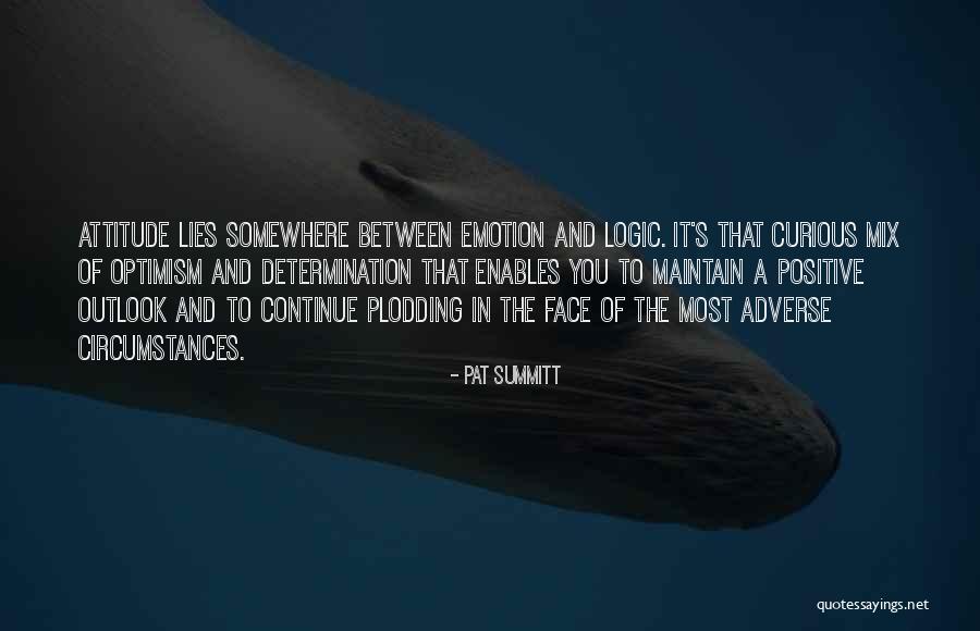 Mix Emotion Quotes By Pat Summitt Mix Emotion Quotes By Pat Summitt