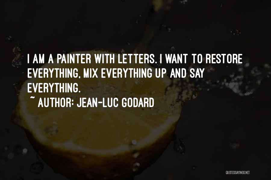 Mix Up Quotes By Jean-Luc Godard