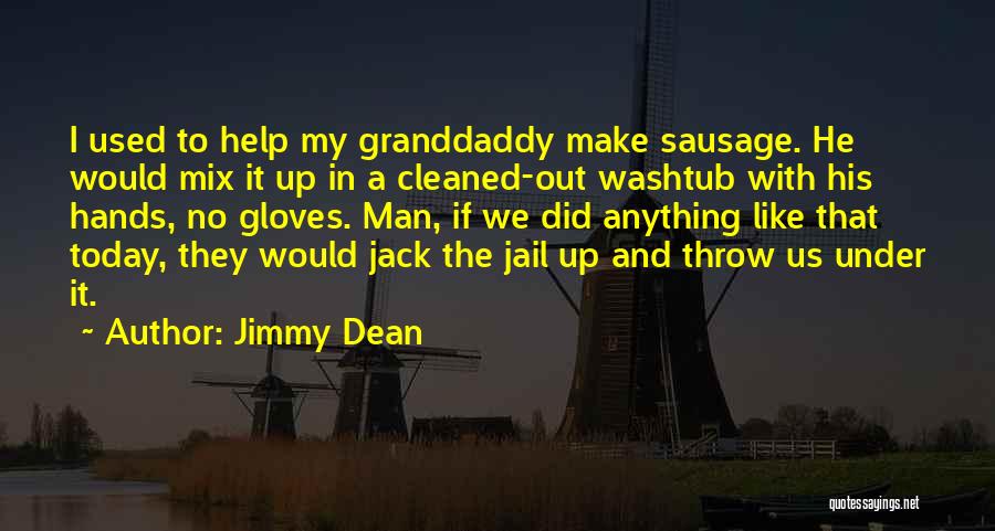 Mix Up Quotes By Jimmy Dean