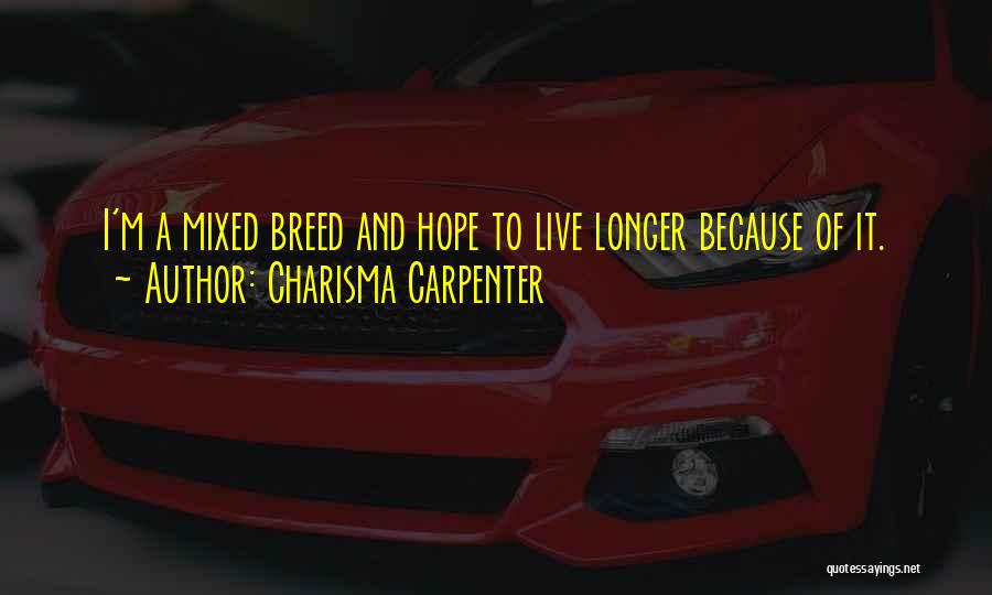 Mixed Breed Quotes By Charisma Carpenter