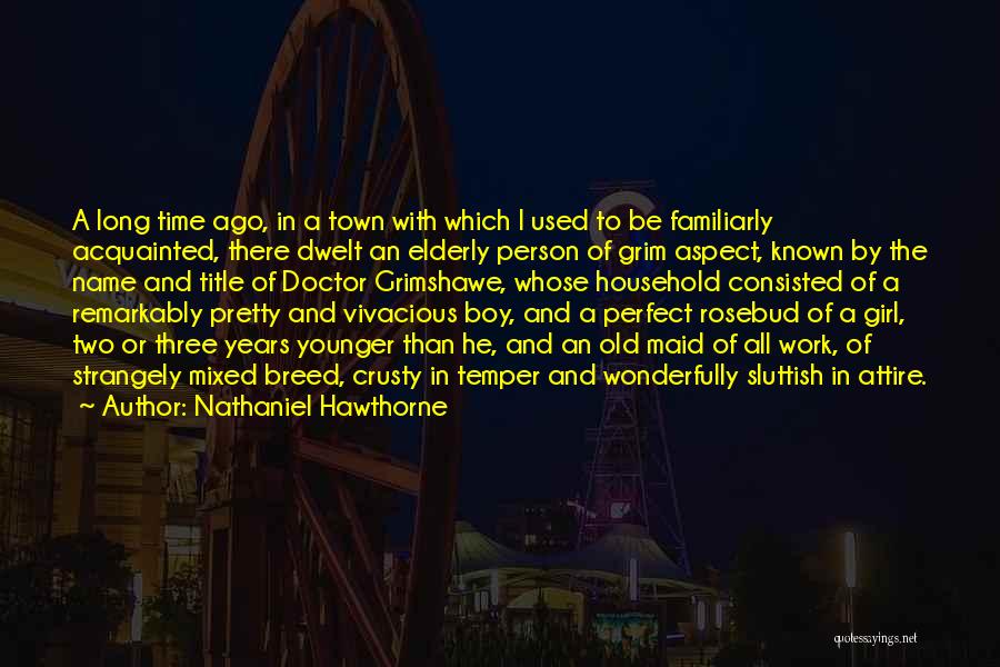 Mixed Breed Quotes By Nathaniel Hawthorne