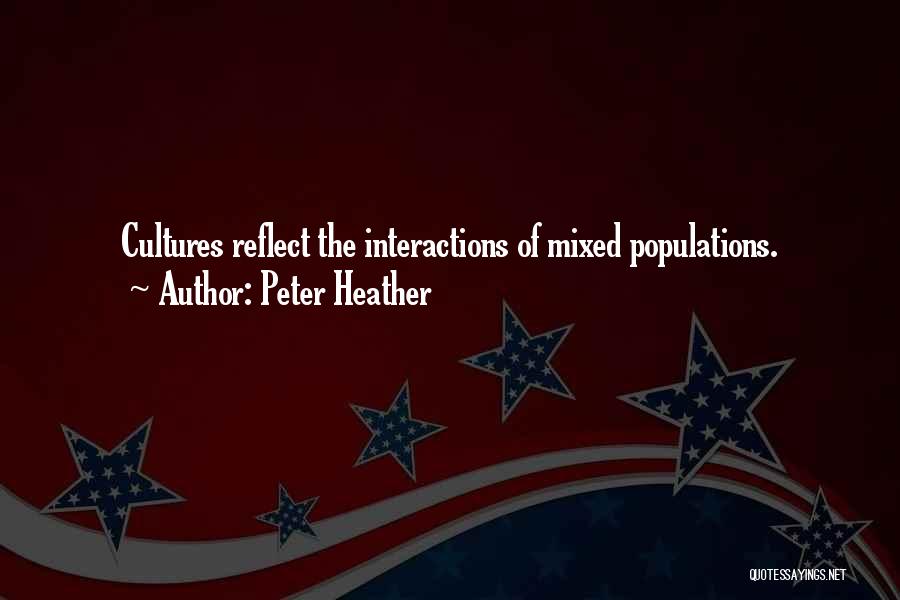 Mixed Cultures Quotes By Peter Heather