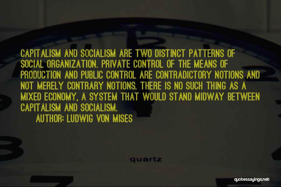 Mixed Economy Quotes By Ludwig Von Mises