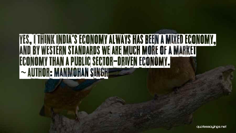 Mixed Economy Quotes By Manmohan Singh