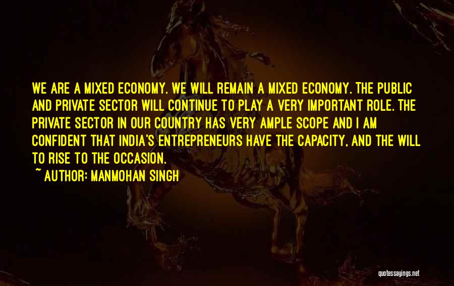 Mixed Economy Quotes By Manmohan Singh