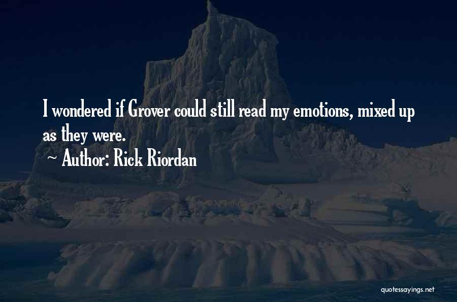 Mixed Emotions Quotes By Rick Riordan