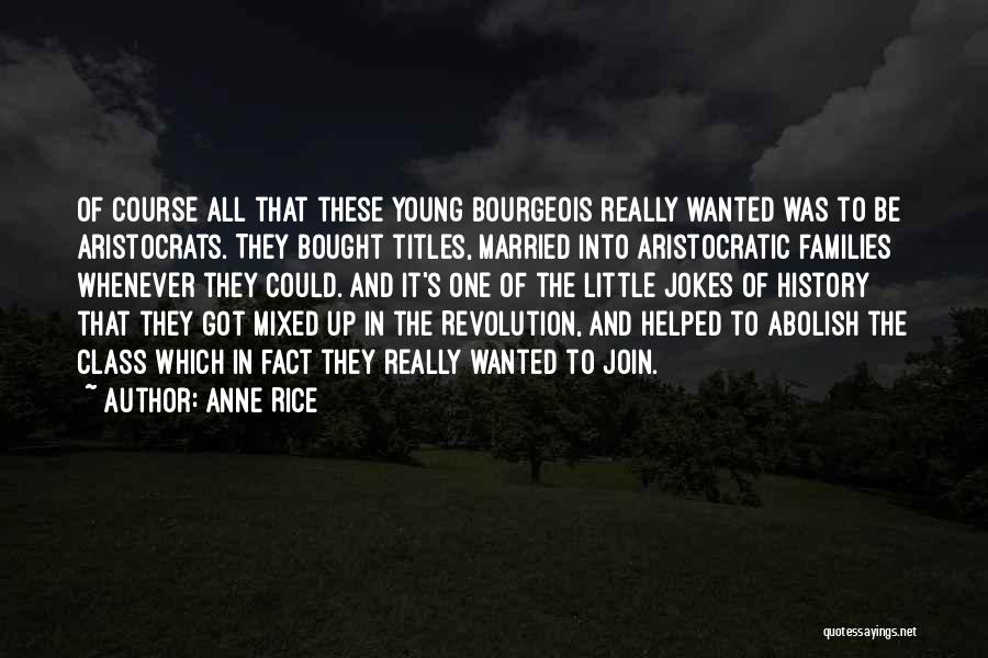 Mixed Families Quotes By Anne Rice