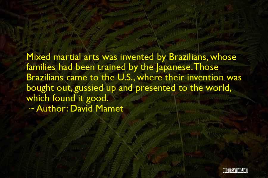 Mixed Families Quotes By David Mamet