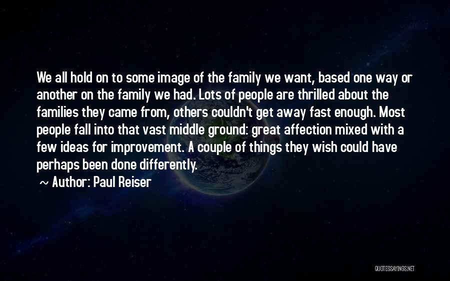 Mixed Families Quotes By Paul Reiser