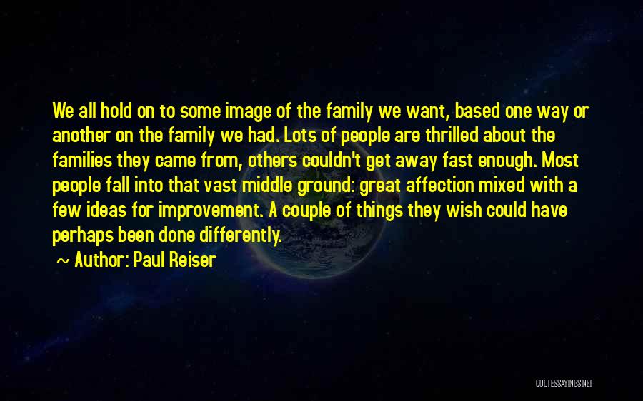 Mixed Family Quotes By Paul Reiser
