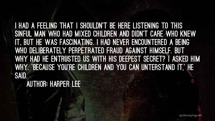 Mixed Feeling Quotes By Harper Lee