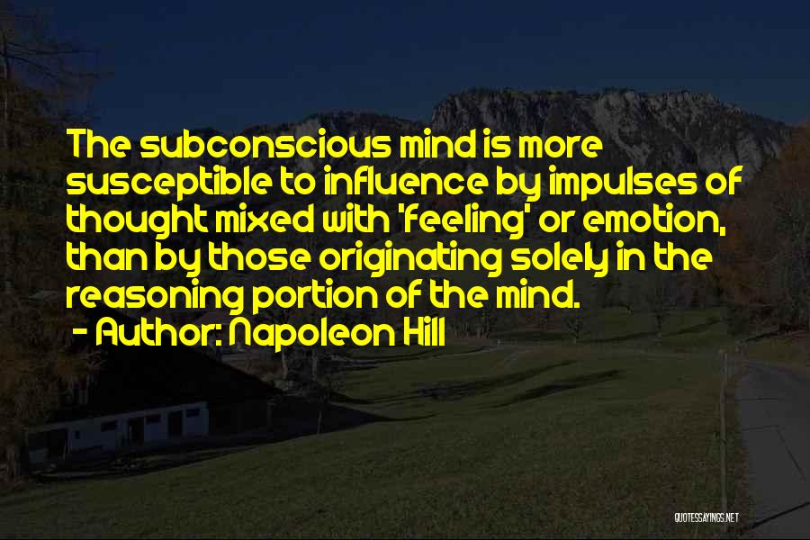 Mixed Feeling Quotes By Napoleon Hill
