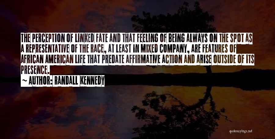 Mixed Feeling Quotes By Randall Kennedy