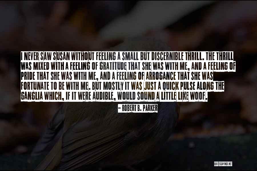 Mixed Feeling Quotes By Robert B. Parker