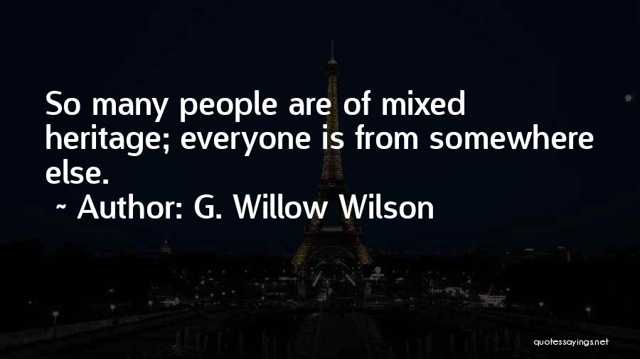 Mixed Heritage Quotes By G. Willow Wilson