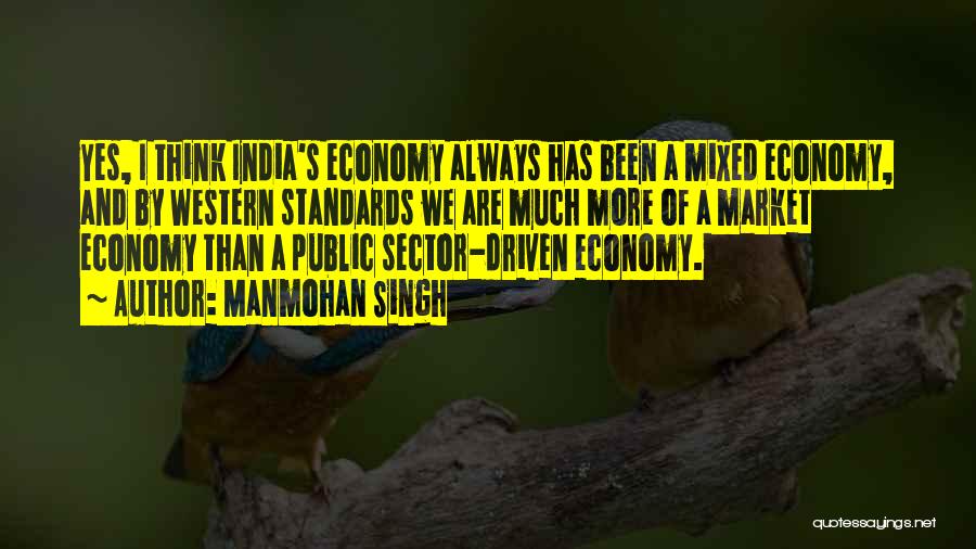 Mixed Market Economy Quotes By Manmohan Singh
