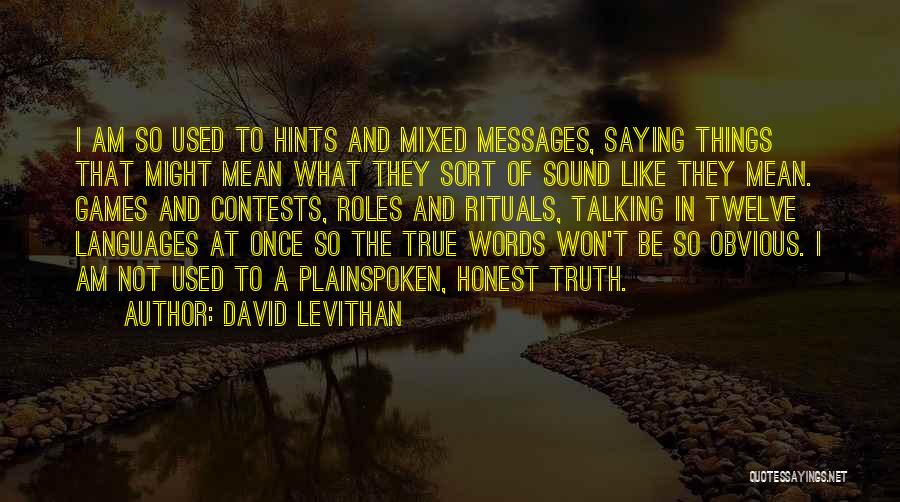 Mixed Messages Quotes By David Levithan