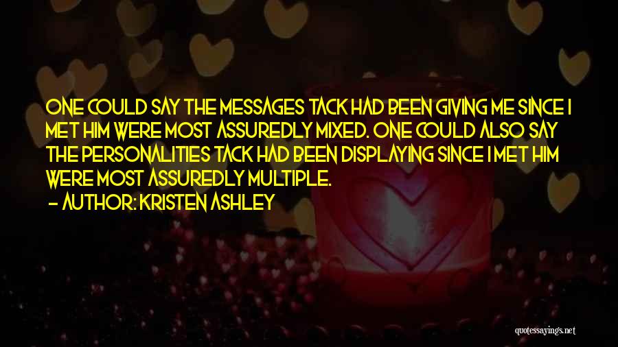 Mixed Messages Quotes By Kristen Ashley