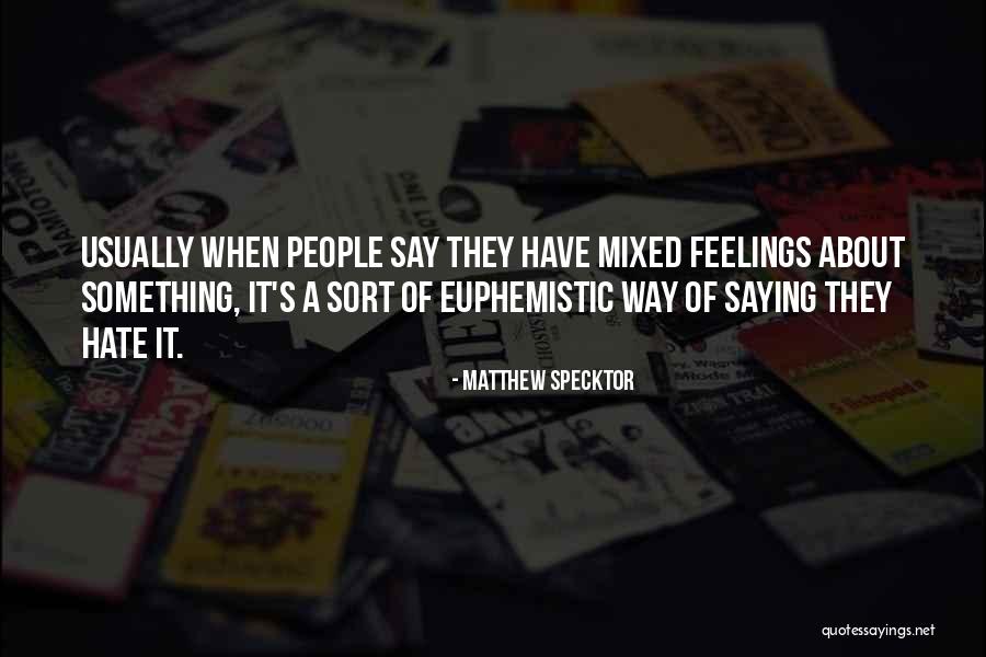 Mixed People Quotes By Matthew Specktor Mixed People Quotes By Matthew Specktor